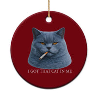 Funny British Shorthair Smoking Ceramic Ornament I Got That Cat In Me