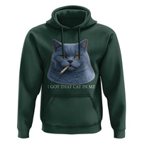 Funny British Shorthair Smoking Hoodie I Got That Cat In Me