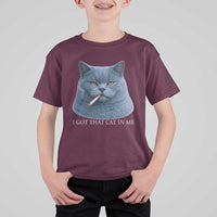 Funny British Shorthair Smoking T Shirt For Kid I Got That Cat In Me