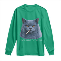 Funny British Shorthair Smoking Long Sleeve Shirt I Got That Cat In Me