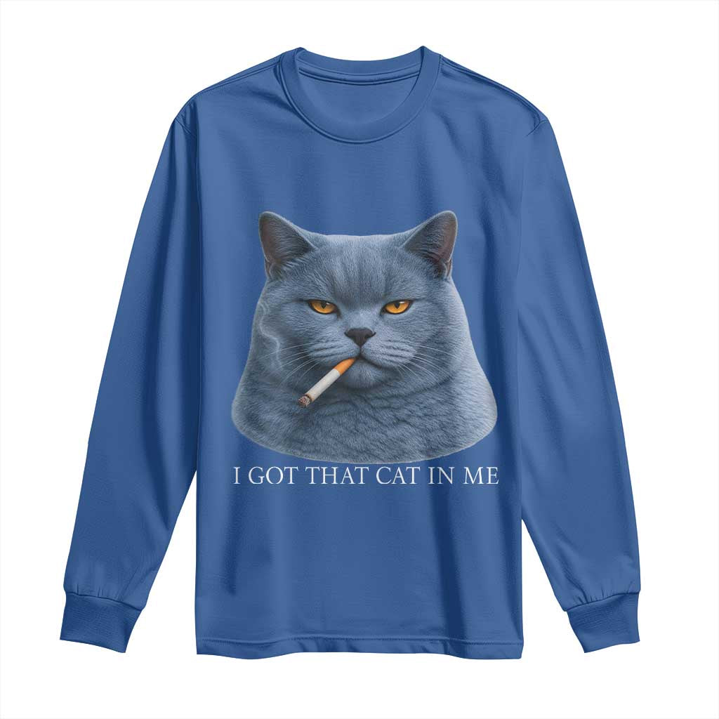 Funny British Shorthair Smoking Long Sleeve Shirt I Got That Cat In Me