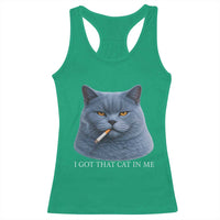 Funny British Shorthair Smoking Racerback Tank Top I Got That Cat In Me
