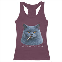 Funny British Shorthair Smoking Racerback Tank Top I Got That Cat In Me