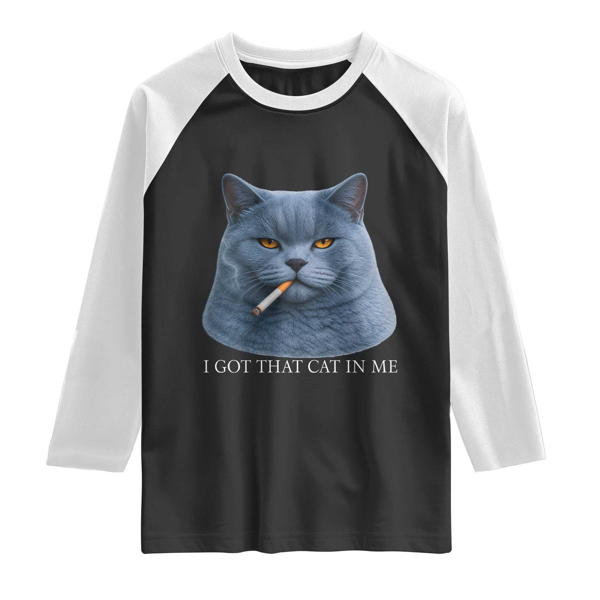 Funny British Shorthair Smoking Raglan Shirt I Got That Cat In Me