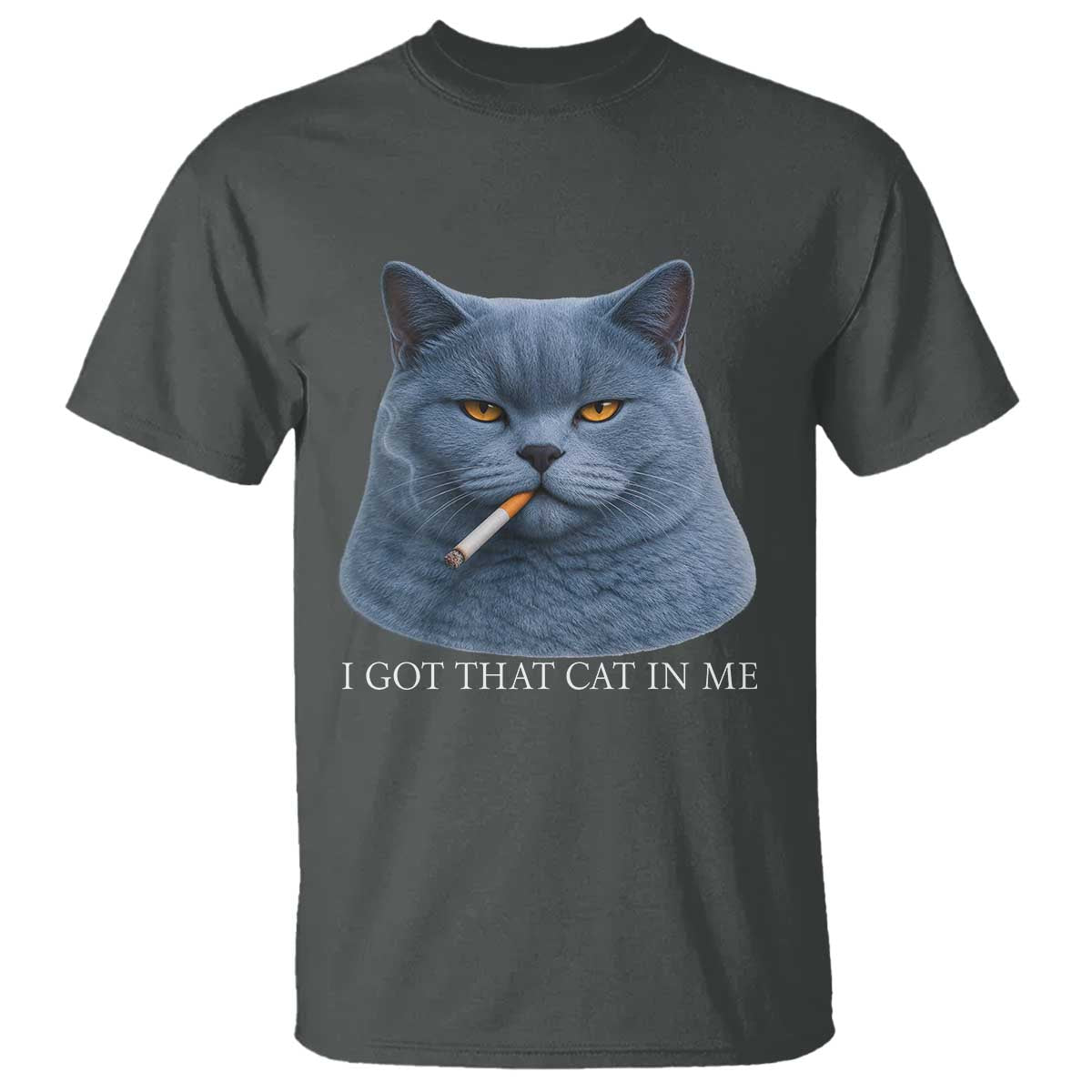Funny British Shorthair Smoking T Shirt I Got That Cat In Me