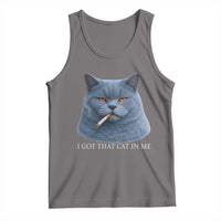 Funny British Shorthair Smoking Tank Top I Got That Cat In Me