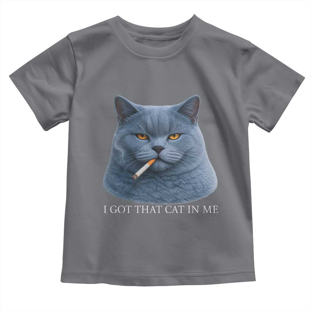 Funny British Shorthair Smoking Toddler T Shirt I Got That Cat In Me