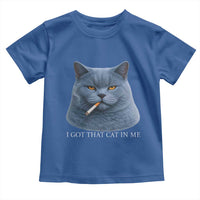 Funny British Shorthair Smoking Toddler T Shirt I Got That Cat In Me