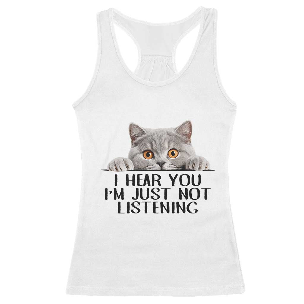I Am Just Not Listening Racerback Tank Top Funny British Shorthair Lover