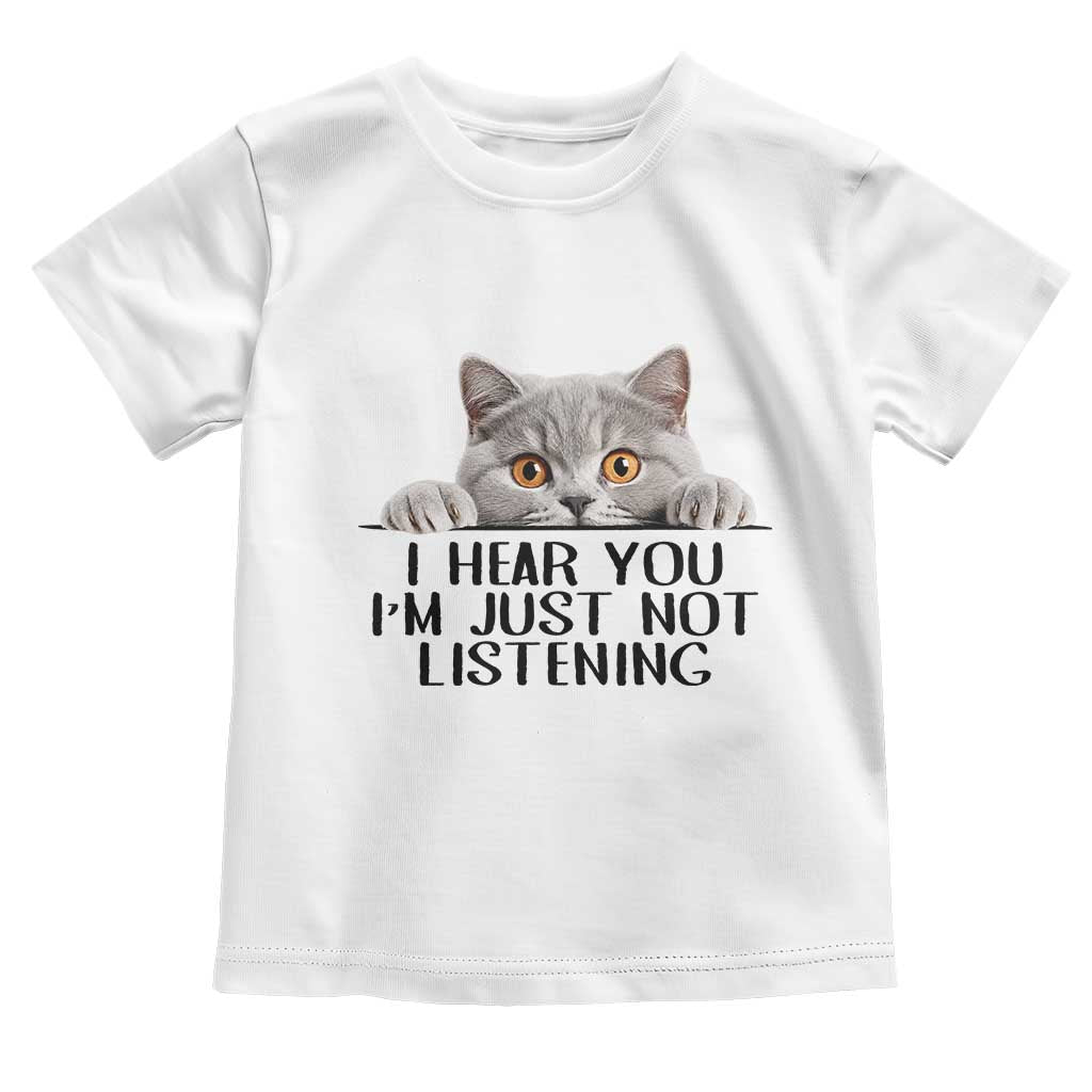 I Am Just Not Listening Toddler T Shirt Funny British Shorthair Lover