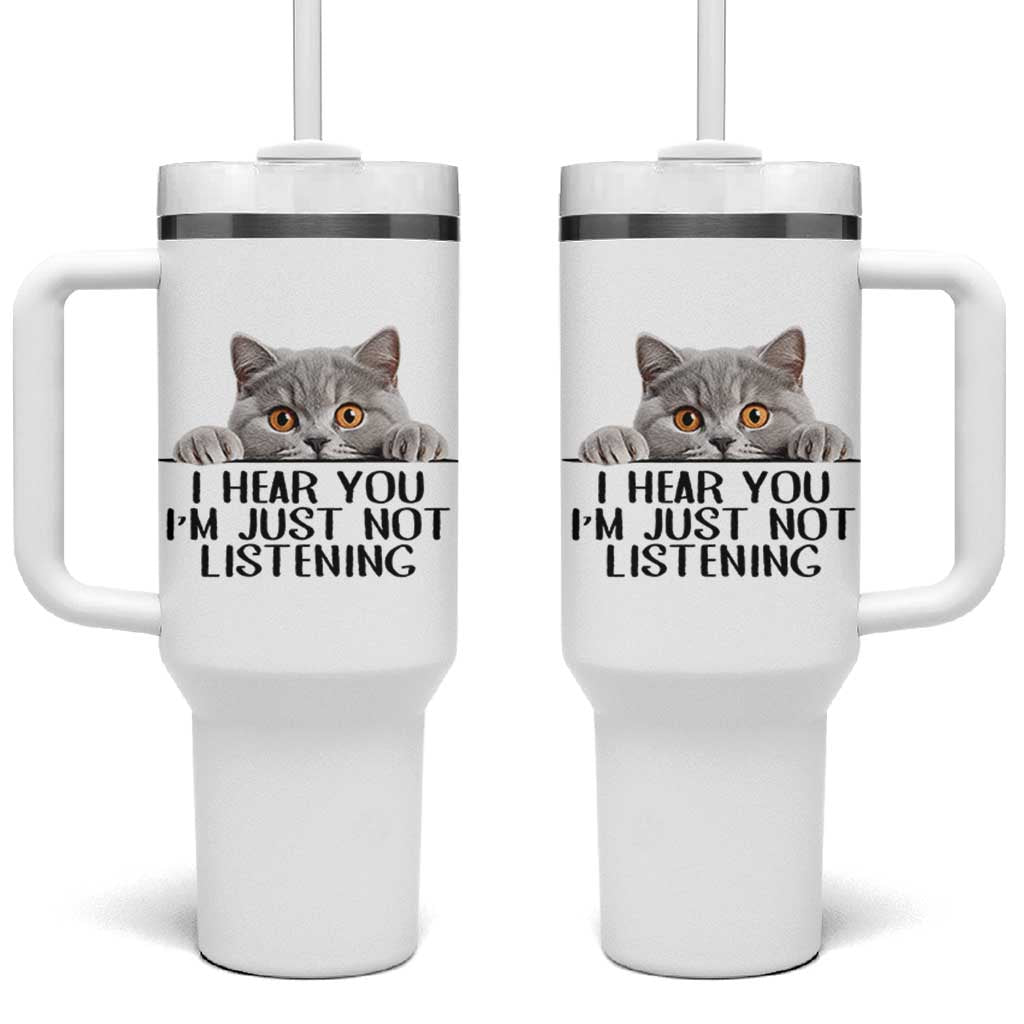 I Am Just Not Listening Tumbler With Handle Funny British Shorthair Lover