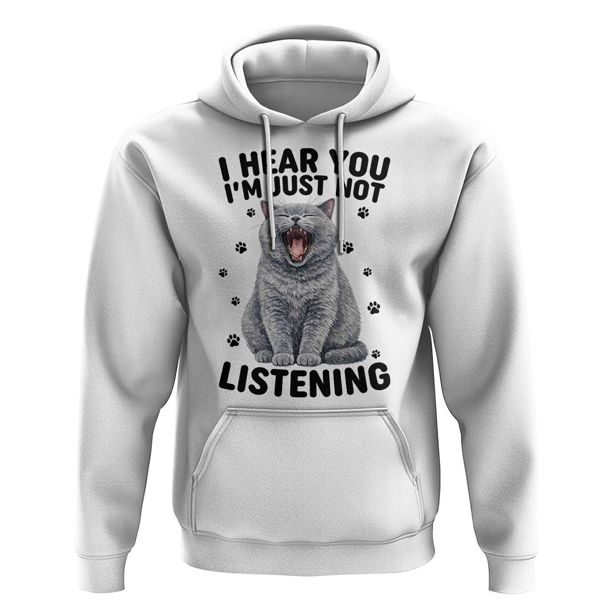 Funny British Shorthair Cat Hoodie I Hear You I Am Just Not Listening