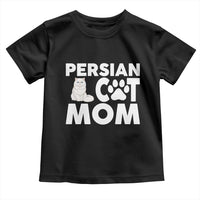 Proud Persian Cat Mom Toddler T Shirt Fluffy Cat Lover Gift For Her