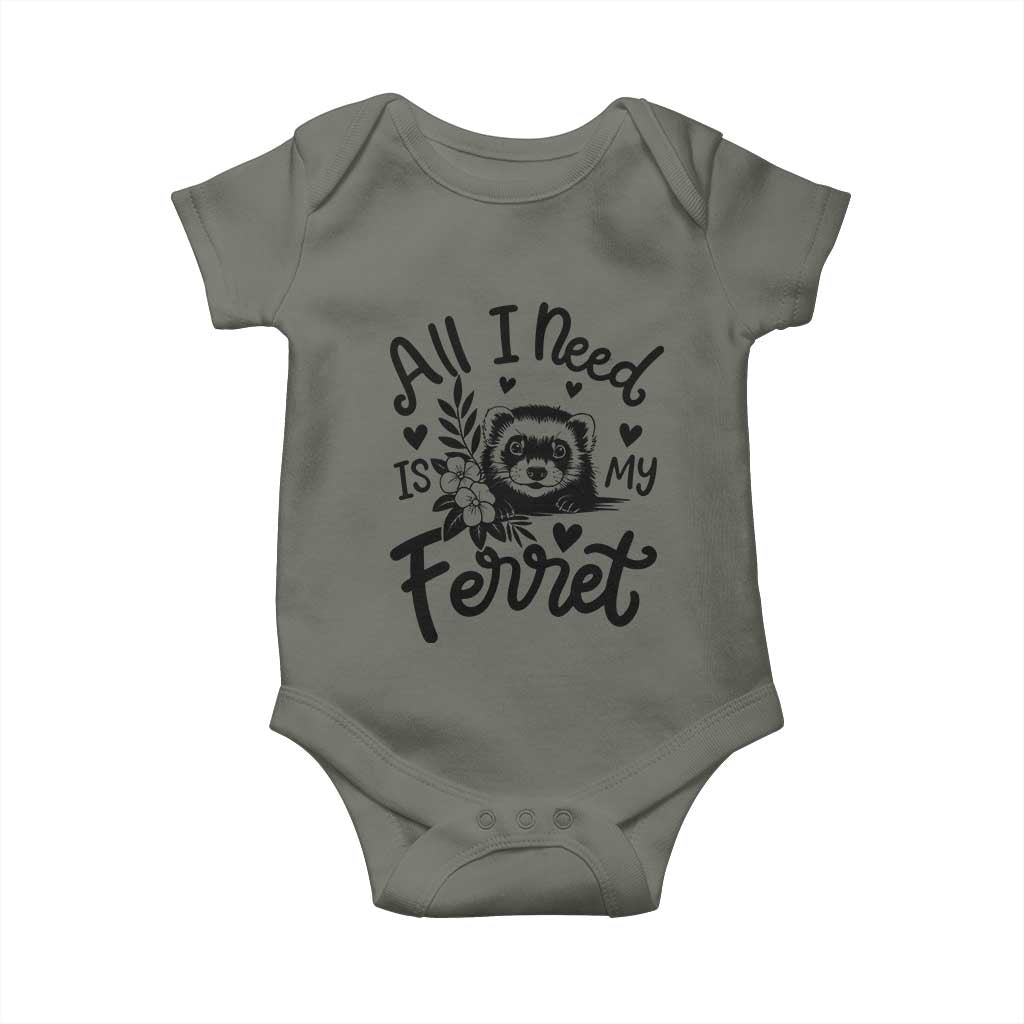 All I Need Is My Ferret Baby Onesie Cute Exotic Pet Owner Gift
