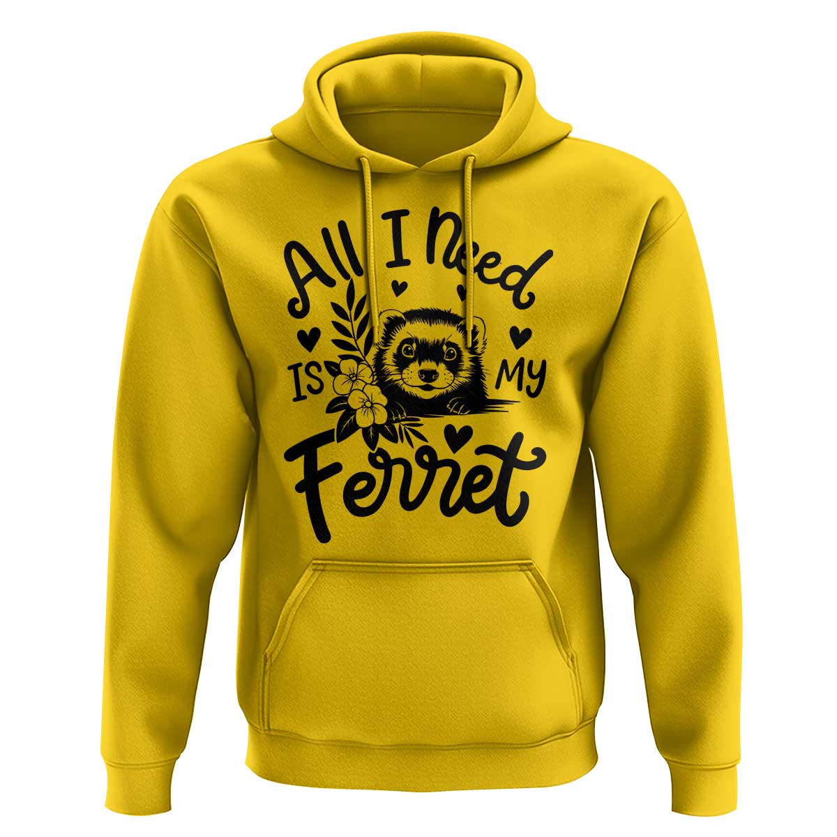 All I Need Is My Ferret Hoodie Cute Exotic Pet Owner Gift