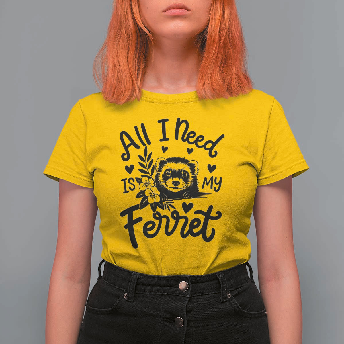 All I Need Is My Ferret T Shirt For Women Cute Exotic Pet Owner Gift