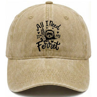 All I Need Is My Ferret Washed Cotton Baseball Cap Cute Exotic Pet Owner Gift
