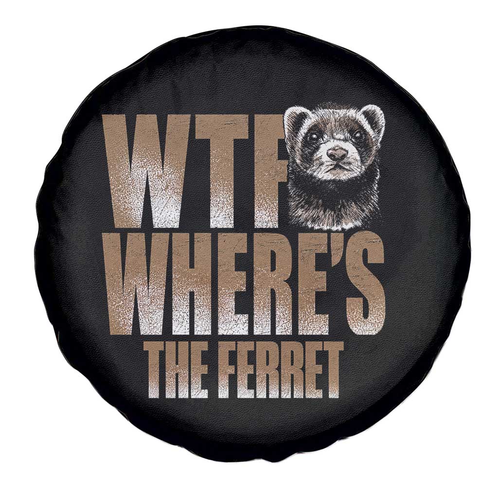 Funny Polecat Ferret Gift Spare Tire Cover WTF Where Is The Ferret