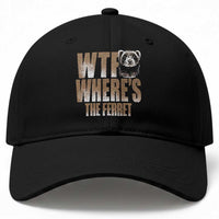 Funny Polecat Ferret Gift Baseball Cap WTF Where Is The Ferret