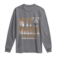 Funny Polecat Ferret Gift Long Sleeve Shirt WTF Where Is The Ferret