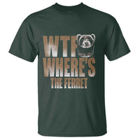 Funny Polecat Ferret Gift T Shirt WTF Where Is The Ferret