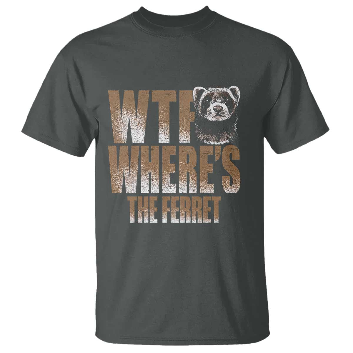 Funny Polecat Ferret Gift T Shirt WTF Where Is The Ferret