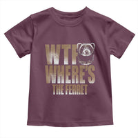 Funny Polecat Ferret Gift Toddler T Shirt WTF Where Is The Ferret