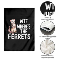 Funny Ferret Lover Gift Garden Flag Where Is The Ferret