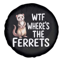 Funny Ferret Lover Gift Spare Tire Cover Where Is The Ferret