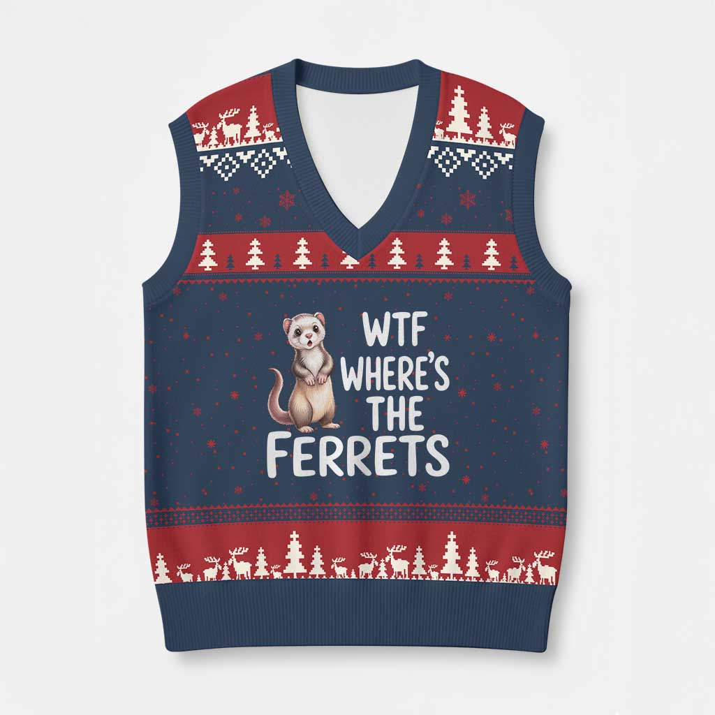 Funny Ferret Lover Gift V-Neck Knit Sweater Vest Where Is The Ferret