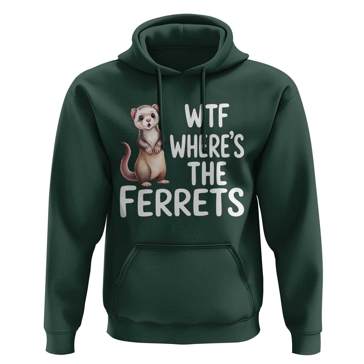 Funny Ferret Lover Gift Hoodie Where Is The Ferret
