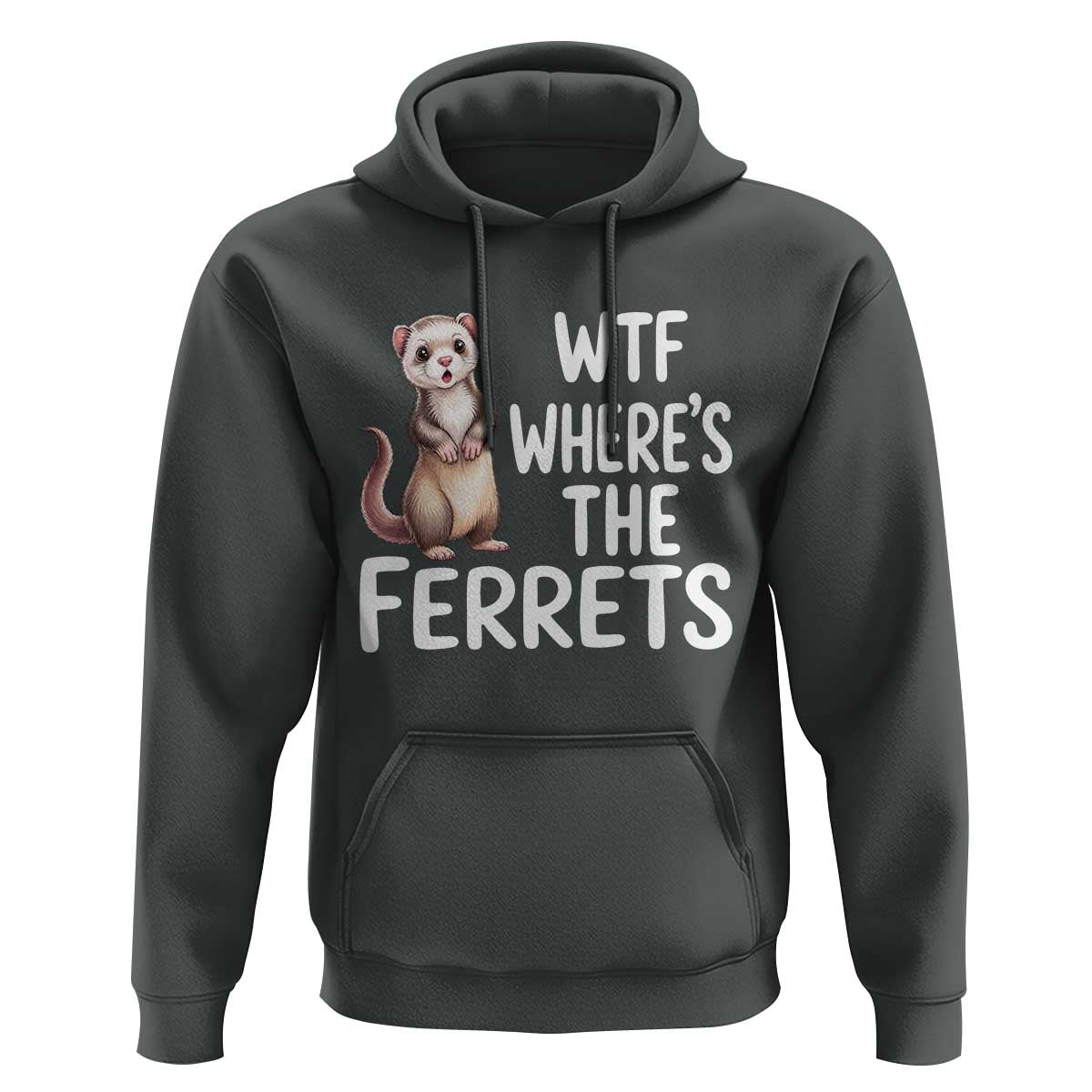 Funny Ferret Lover Gift Hoodie Where Is The Ferret