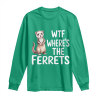 Funny Ferret Lover Gift Long Sleeve Shirt Where Is The Ferret