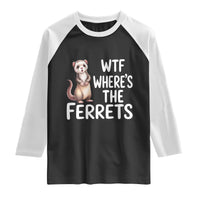 Funny Ferret Lover Gift Raglan Shirt Where Is The Ferret
