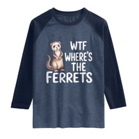 Funny Ferret Lover Gift Raglan Shirt Where Is The Ferret