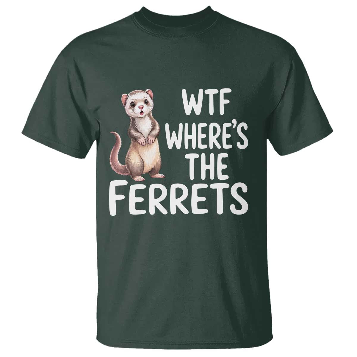 Funny Ferret Lover Gift T Shirt Where Is The Ferret