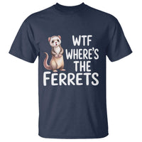 Funny Ferret Lover Gift T Shirt Where Is The Ferret