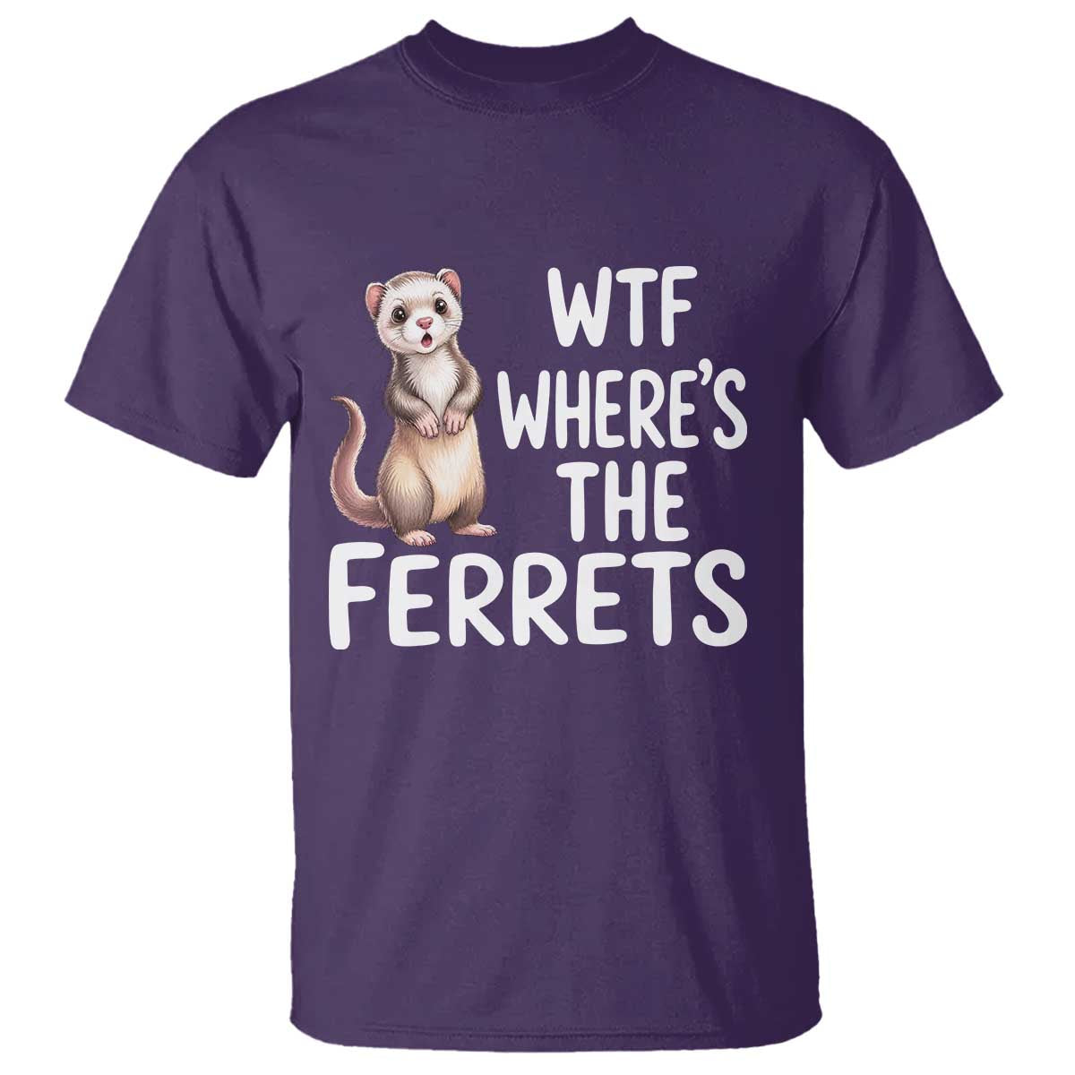 Funny Ferret Lover Gift T Shirt Where Is The Ferret