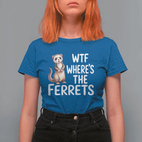 Funny Ferret Lover Gift T Shirt For Women Where Is The Ferret