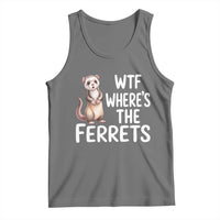 Funny Ferret Lover Gift Tank Top Where Is The Ferret