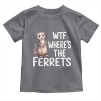 Funny Ferret Lover Gift Toddler T Shirt Where Is The Ferret