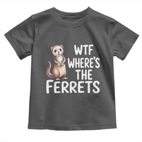 Funny Ferret Lover Gift Toddler T Shirt Where Is The Ferret