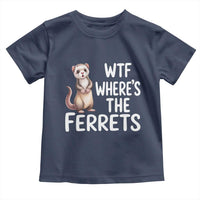 Funny Ferret Lover Gift Toddler T Shirt Where Is The Ferret