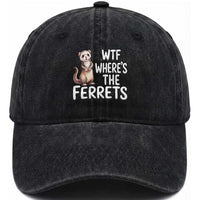 Funny Ferret Lover Gift Washed Cotton Baseball Cap Where Is The Ferret