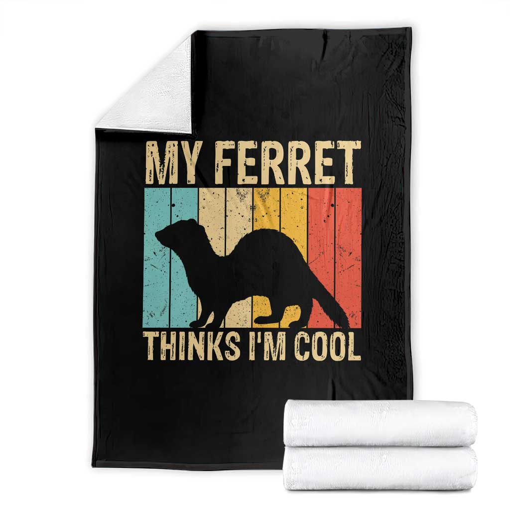Vintage My Ferret Thinks I Am Cool Throw Blanket Ferret Dad Gift