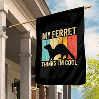 Vintage My Ferret Thinks I Am Cool Garden Flag Ferret Dad Gift