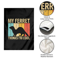 Vintage My Ferret Thinks I Am Cool Garden Flag Ferret Dad Gift