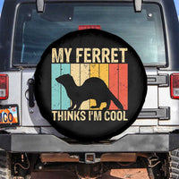 Vintage My Ferret Thinks I Am Cool Spare Tire Cover Ferret Dad Gift