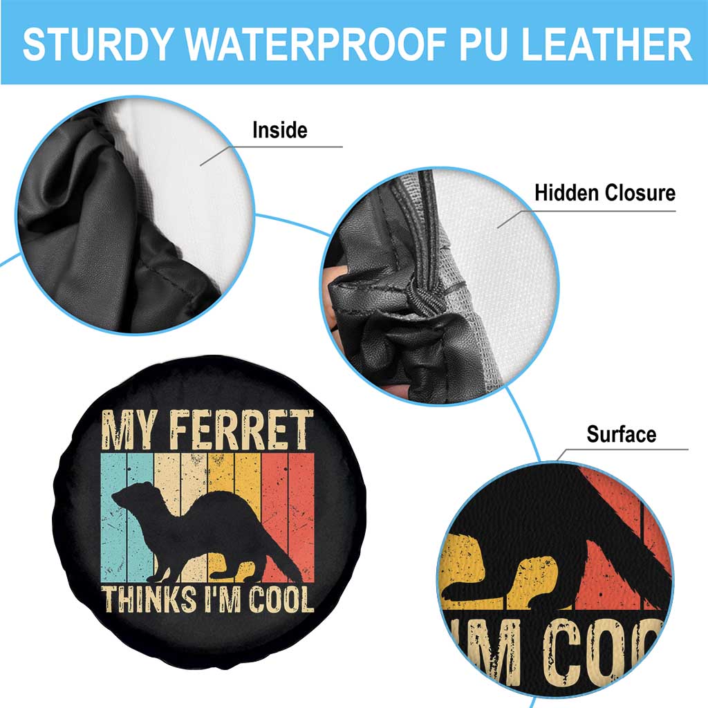 Vintage My Ferret Thinks I Am Cool Spare Tire Cover Ferret Dad Gift