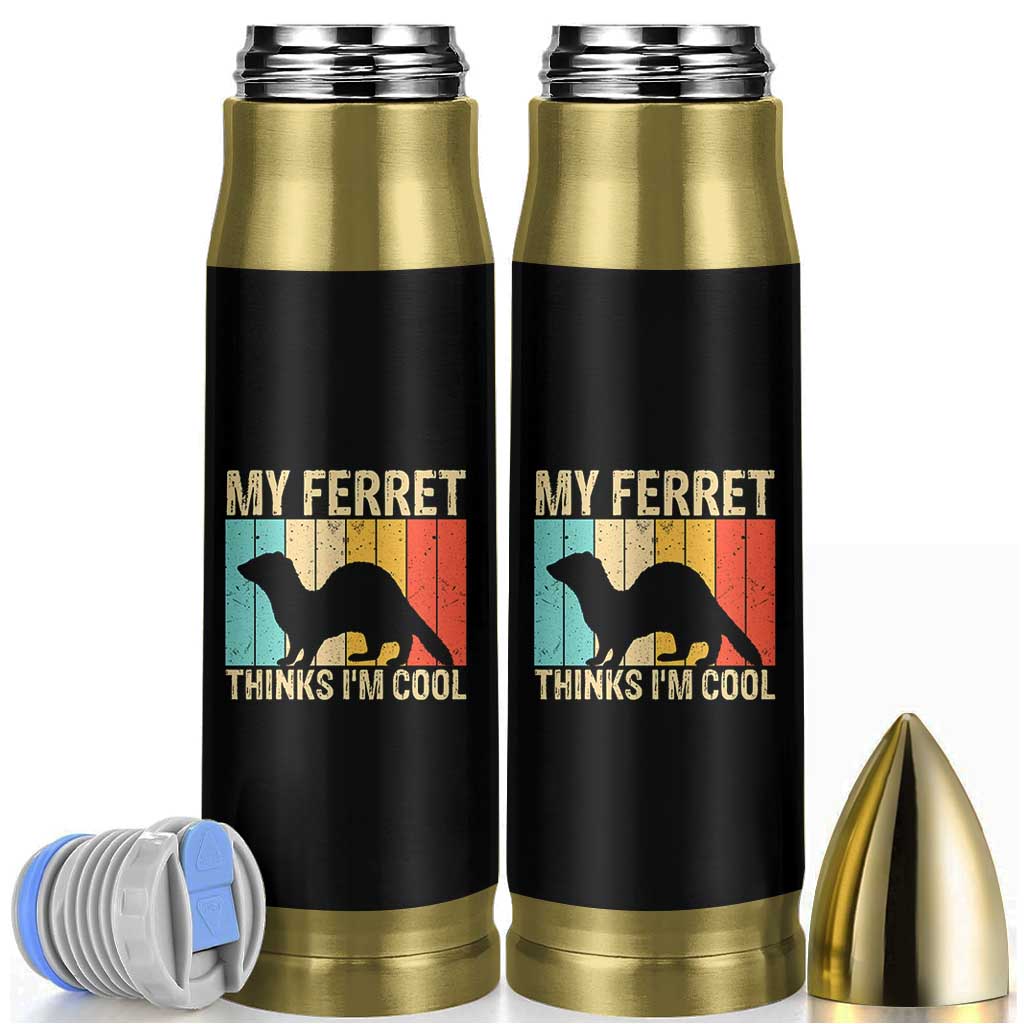 Vintage My Ferret Thinks I Am Cool Bullet Tumbler Ferret Dad Gift